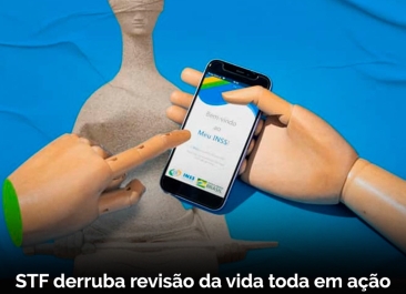 STF DERRUBA REVISÃO DA VIDA TODA